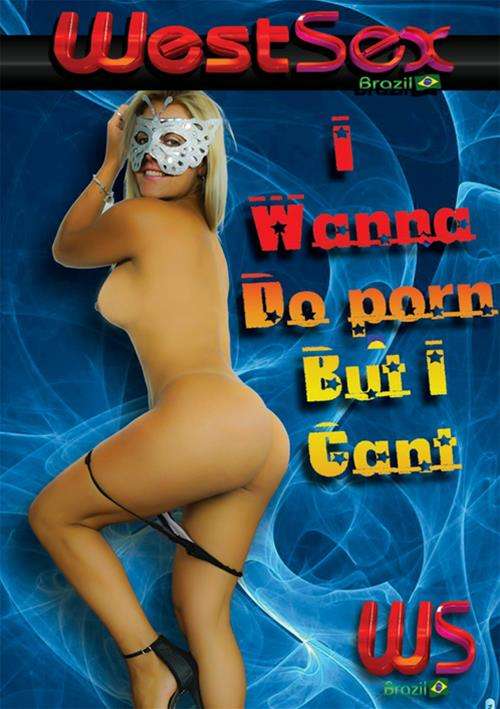 I Wanna Do Porn But I Can't