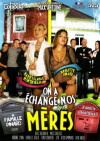 On A Echange Nos Meres (We Swapped Moms) Boxcover