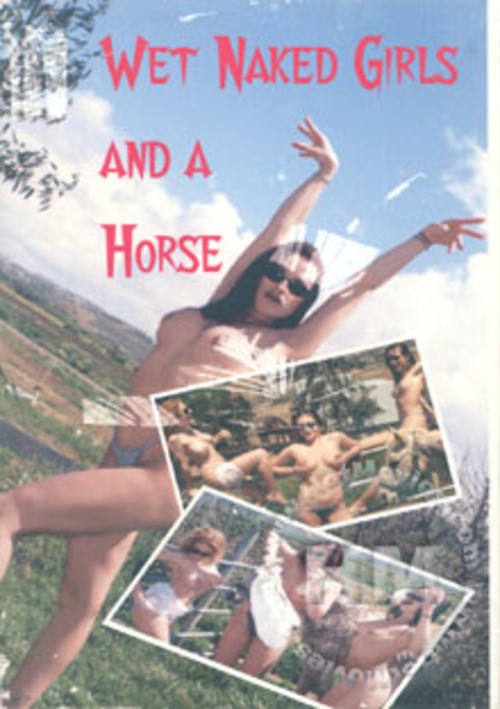 Wet Naked Girls And A Horse