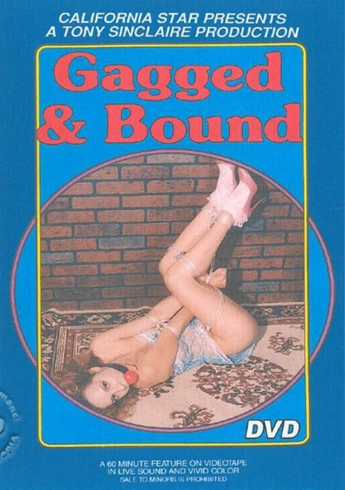 Gagged &amp; Bound