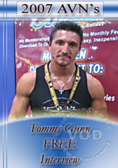 Watch 2007 Avn Interview Tommy Gunn With 2 Scenes Online Now At Freeones