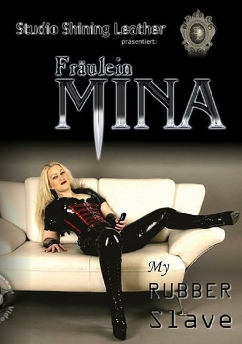 Fraulein Mina - My Rubber Slave