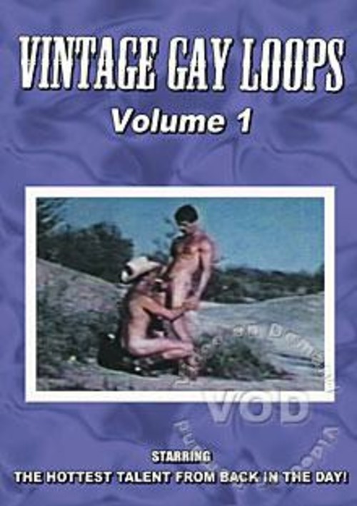 Vintage Gay Loops Volume 1