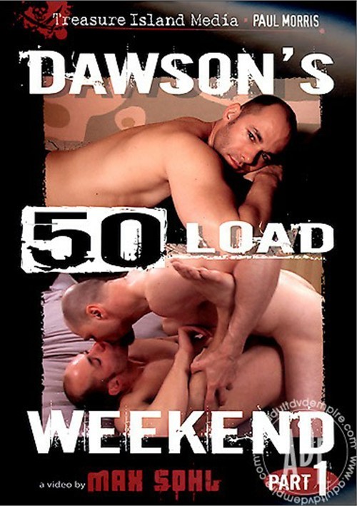 Dawsons 50 Load Weekend