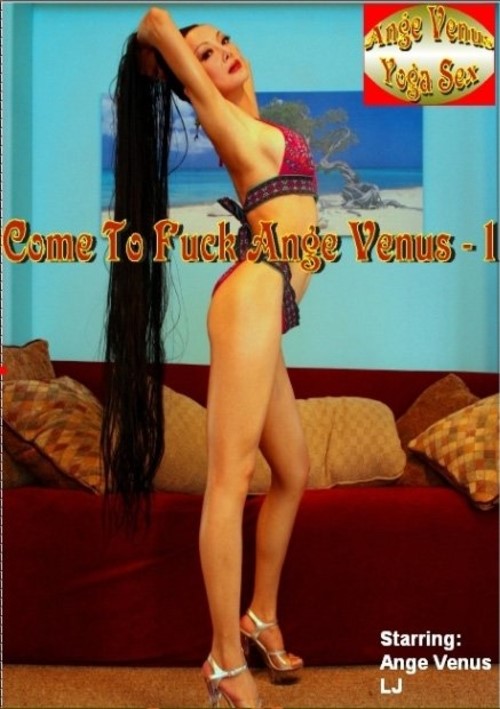 Come to Fuck Ange Venus #1