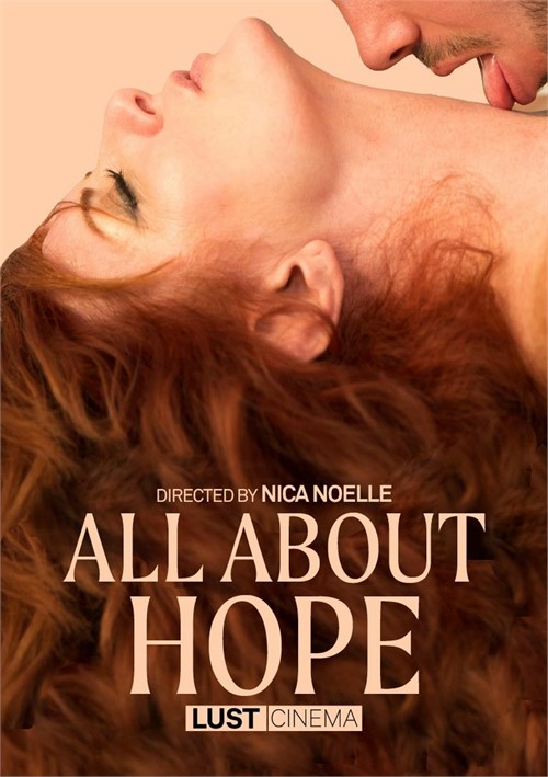 Lust Cinema Porn - All About Hope (2020) by Lust Cinema - HotMovies