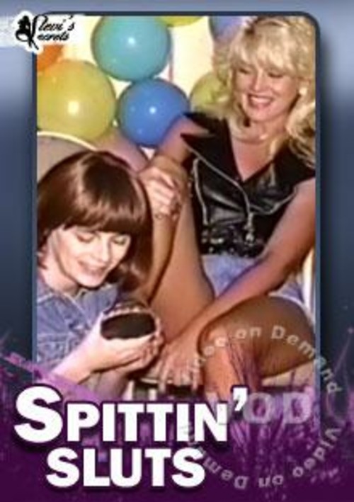 Spittin&#39; Sluts
