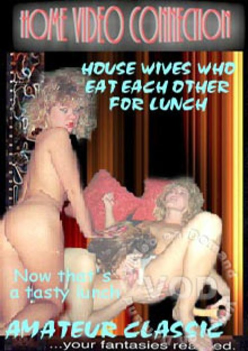 House Wives Who Eat Each Other For Lunch