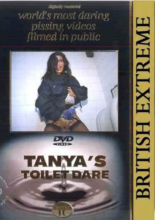 British Extreme 16 - Tanya's Toilet Dare