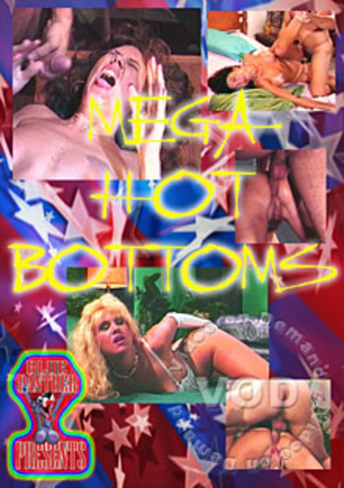 Mega Hot Bottoms