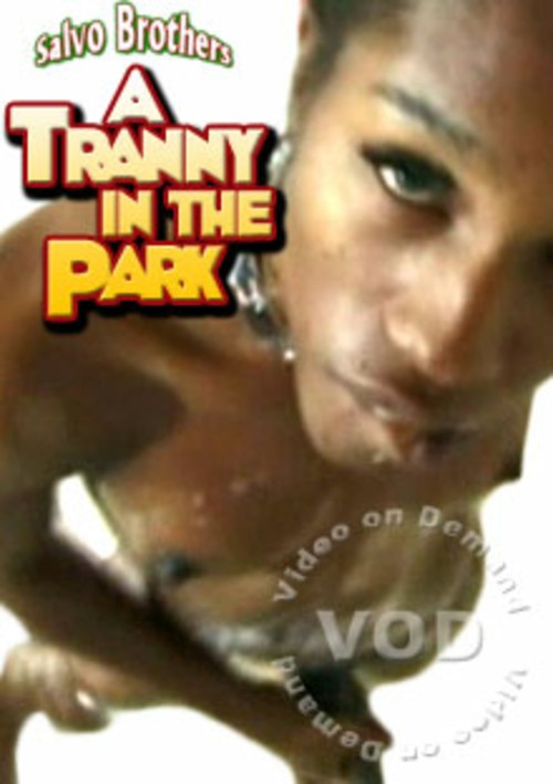 A Tranny In The Park