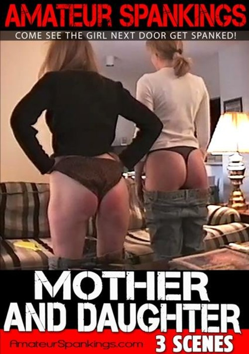 Sex Spanked By Mum - Mother And Daughter (2001) by Amateur Spankings - HotMovies
