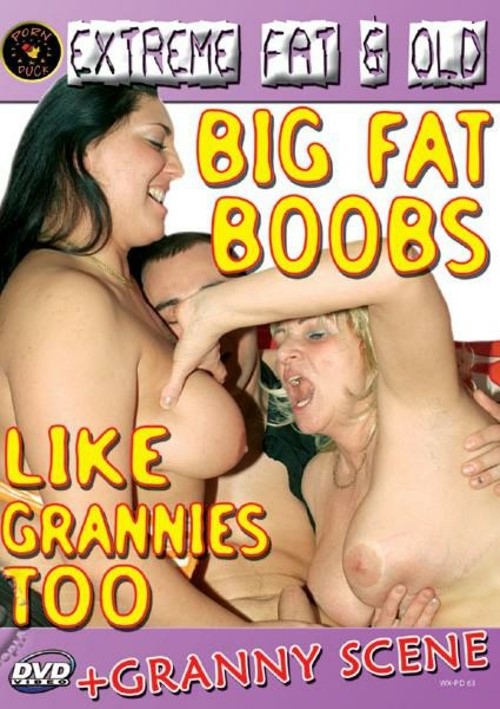 Big Fat Tit Granny - Big Fat Boobs Like Grannies Too by Porn Duck - HotMovies