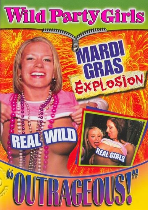 Wild Party Girls - Mardi Gras Explosion