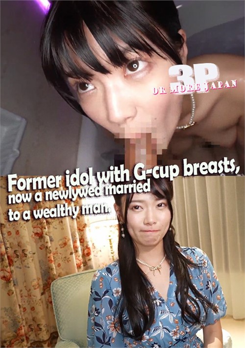 Former Idol with G-cup Breasts, H-san, Now a Newlywed Married to a Wealthy Man