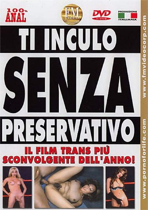 T'inculo Senza Preservativo
