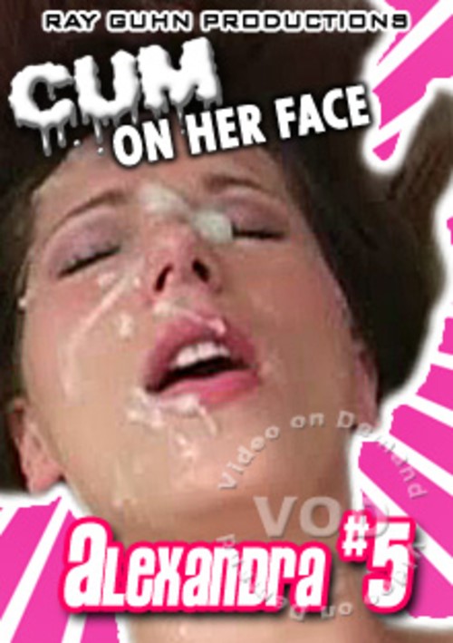 Cum On Her Face - Alexandra #5