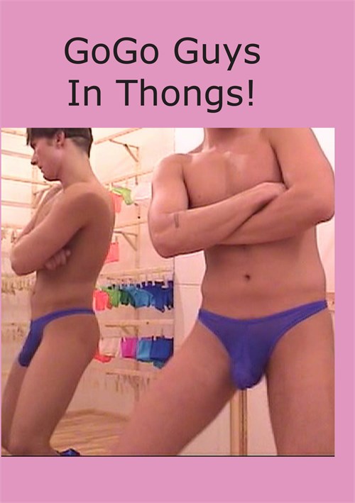 GoGo Guys In Thongs