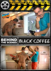 Behind The Scenes: Black Coffee Boxcover