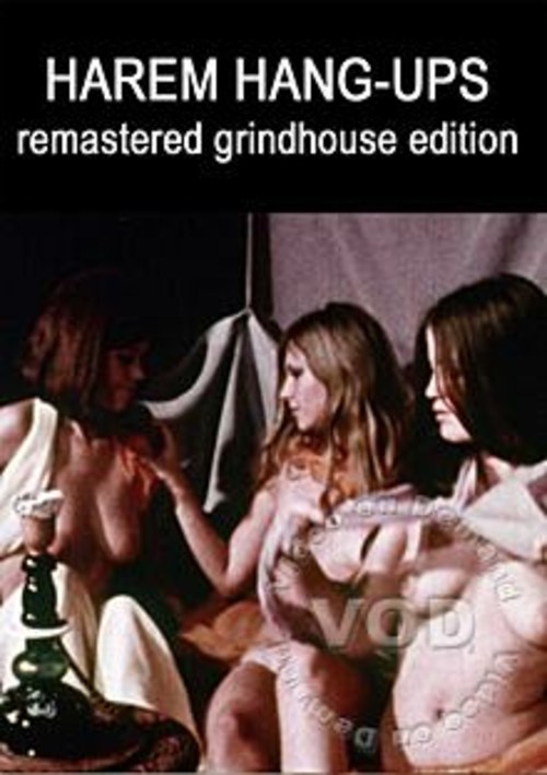 Harem Hangups - Remastered Grindhouse Edition