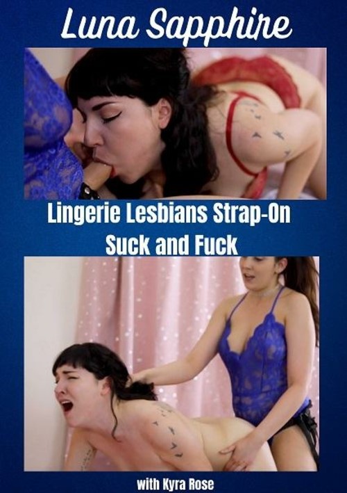 Lingerie Lesbians Strap-On Suck And Fuck