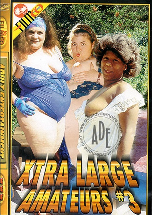 Xtra Large Amateurs #3