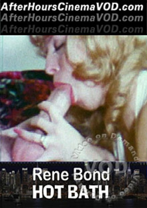 Rene Bond: A Hot Bath