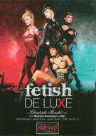 Fetish De Luxe Porn Video