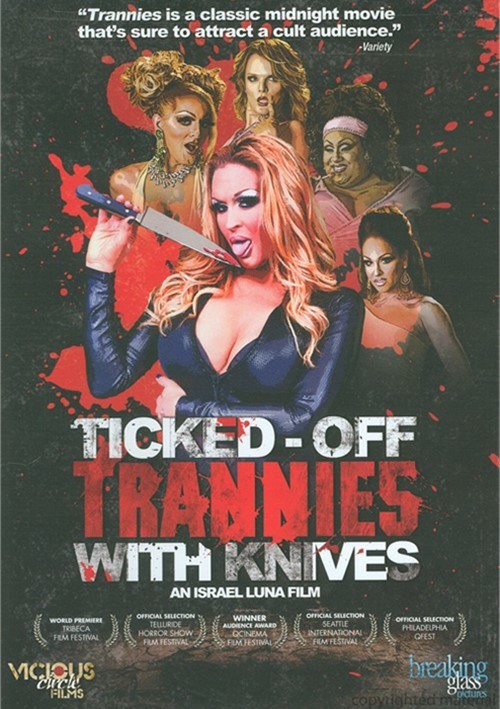 Ticked-Off Trannies With Knives