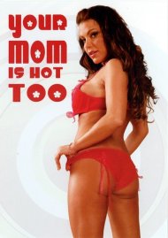 Your Mom Is Hot Too Boxcover