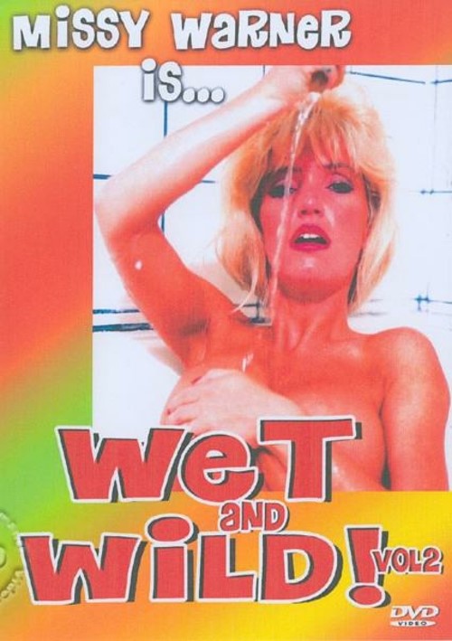 Wet And Wild! Vol. 2