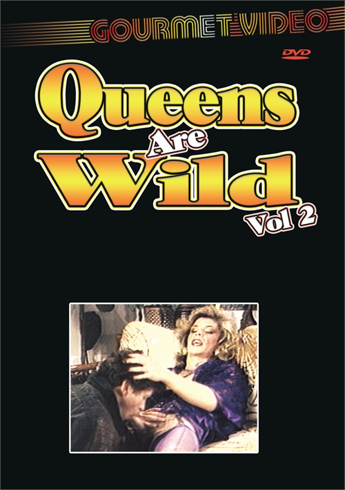 Queens Are Wild Vol. 2