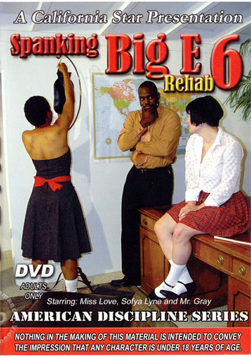 Xxx Porn Bigee Bigee Porn - Spanking Big E 6: Rehab (2005) | California Star Productions | Adult DVD  Empire