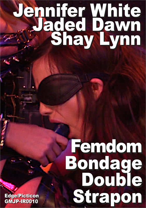 Jennifer White &amp; Shay Lynn &amp; Jaded Dawn Femdom Bondage Doubte Strapon Collector Scene