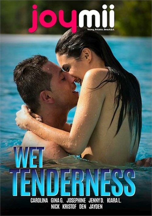 Wet Tenderness