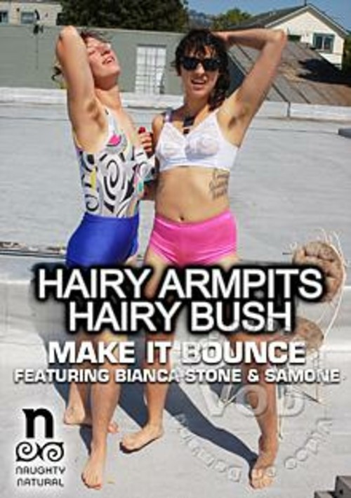 Hairy Armpits, Hairy Bush - Make It Bounce - Featuring Bianca Stone &amp; Samone Shade