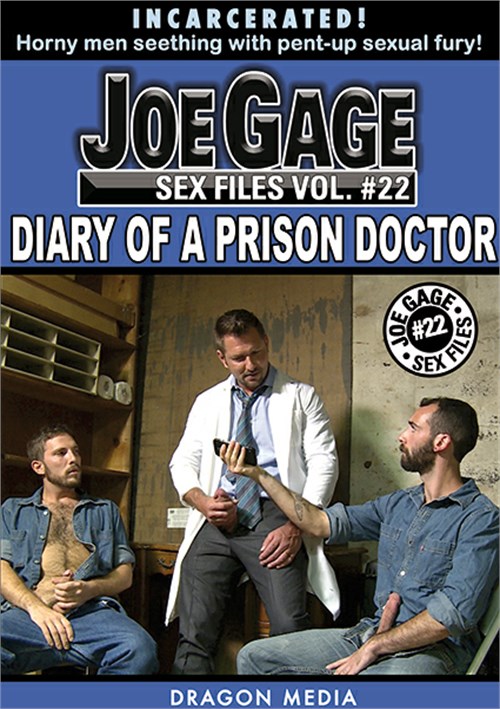 Joe Gage Sex Files 22: Diary of a Prison Doctor