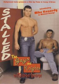 Stalled - The Gays And Knights of Michael George Boxcover