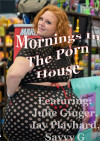 Mornings in the Pornhouse Boxcover