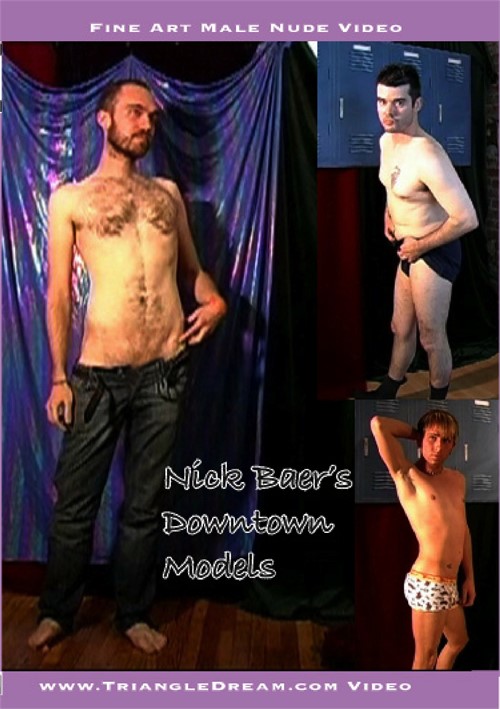 Nick Baers Downtown Models