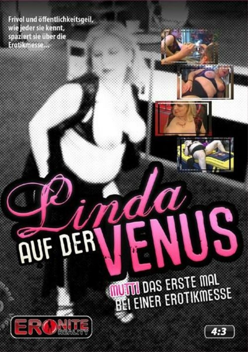 Linda Auf Der Venus - Mutti Das Erste Mal Bei Einer Erotikmesse