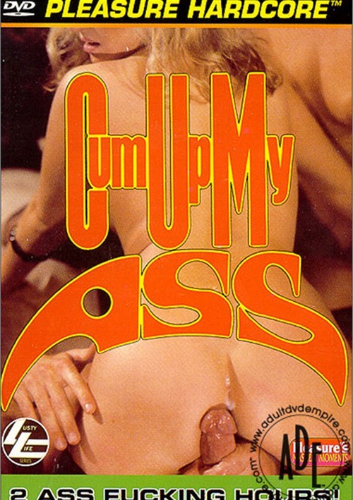 Cum Up My Ass