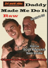 Daddy Made Me Do It Raw Daddy Made Me Do It Raw Boxcover
