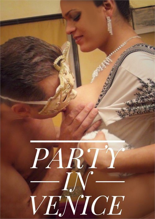 Party In Venice Jolie And Friends Unlimited Streaming At Adult Dvd