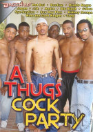Thugs Cock Party, A Porn Video