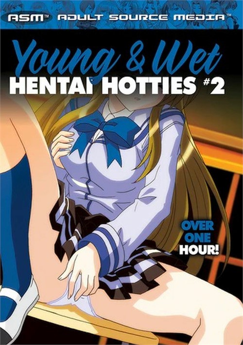 Young &amp; Wet Hentai Hotties #2