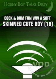 Cock & Bum Fun Wiv A Soft Skinned Cute Boy 18 Boxcover