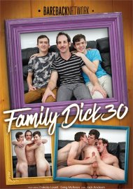 Family Dick 30 gay porn VOD from Bareback Network