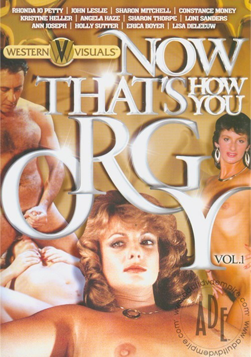 Now That&#39;s How You Orgy Vol. 1