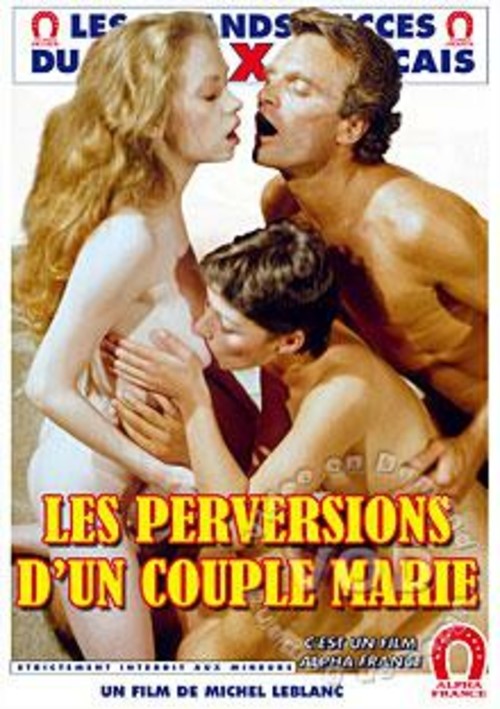 The Perversions Of A Married Couple French Language Alpha France